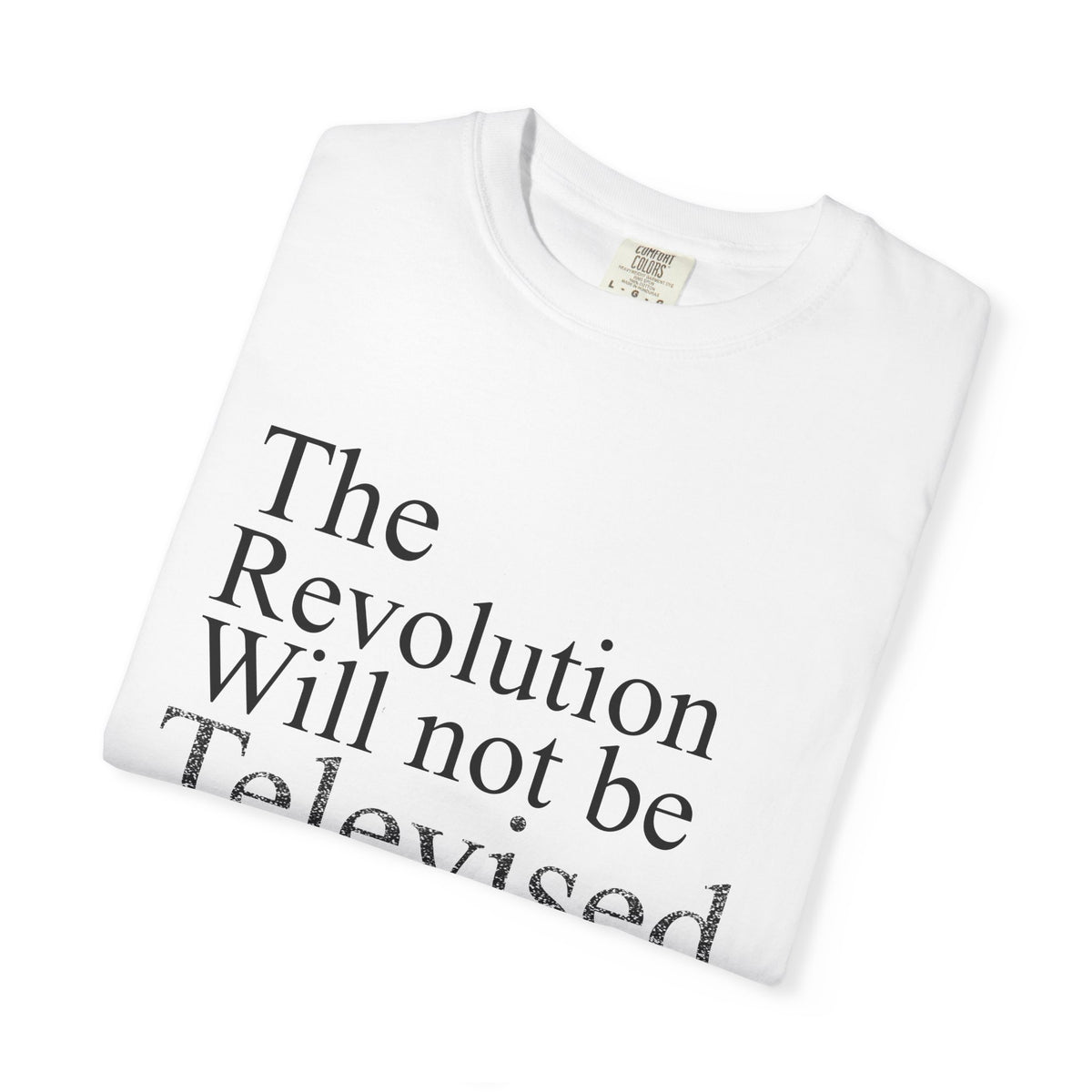 The Revolution Will Not Be Televised