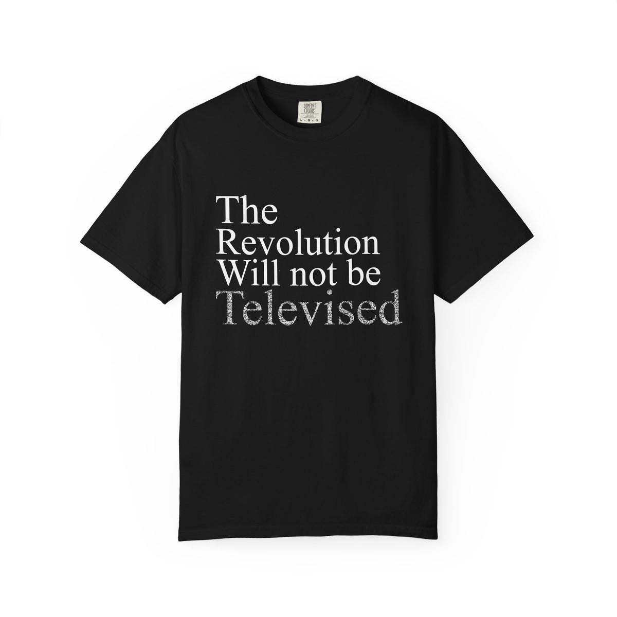 The Revolution Will Not Be Televised (Dark Tee)