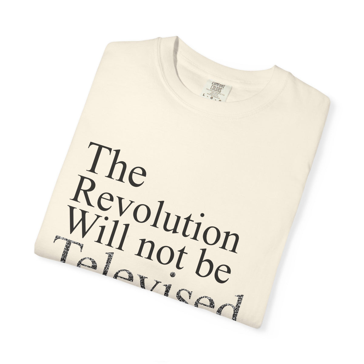 The Revolution Will Not Be Televised