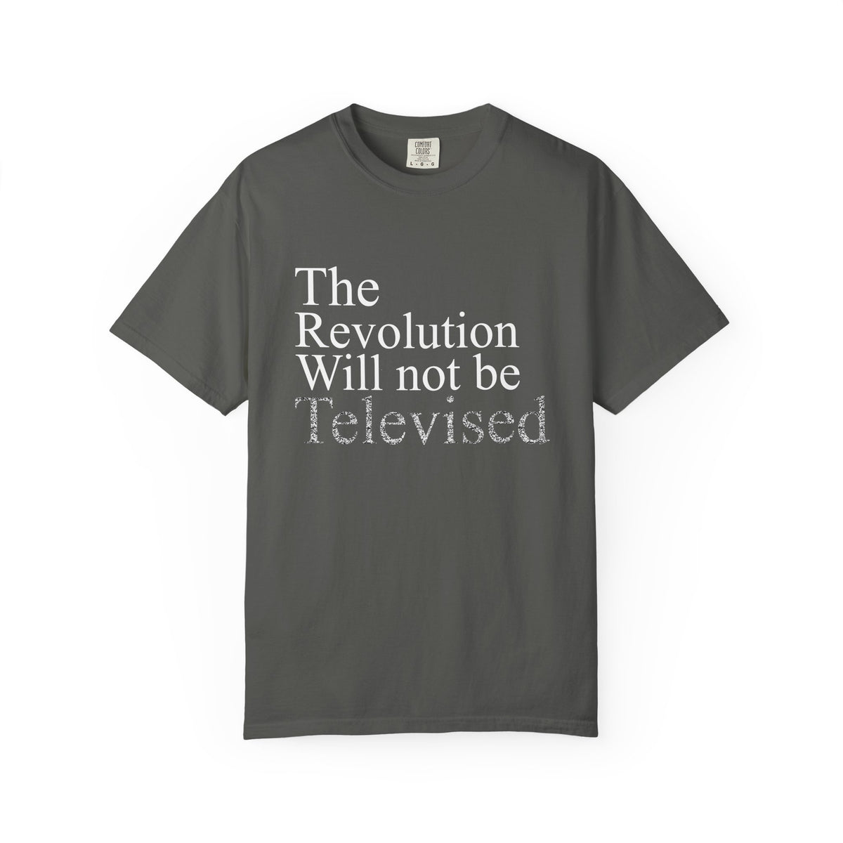 The Revolution Will Not Be Televised (Dark Tee)